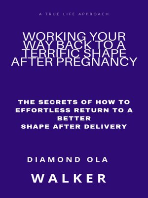 cover image of Working Your Way Back to  a Terrific Shape after Pregnancy
